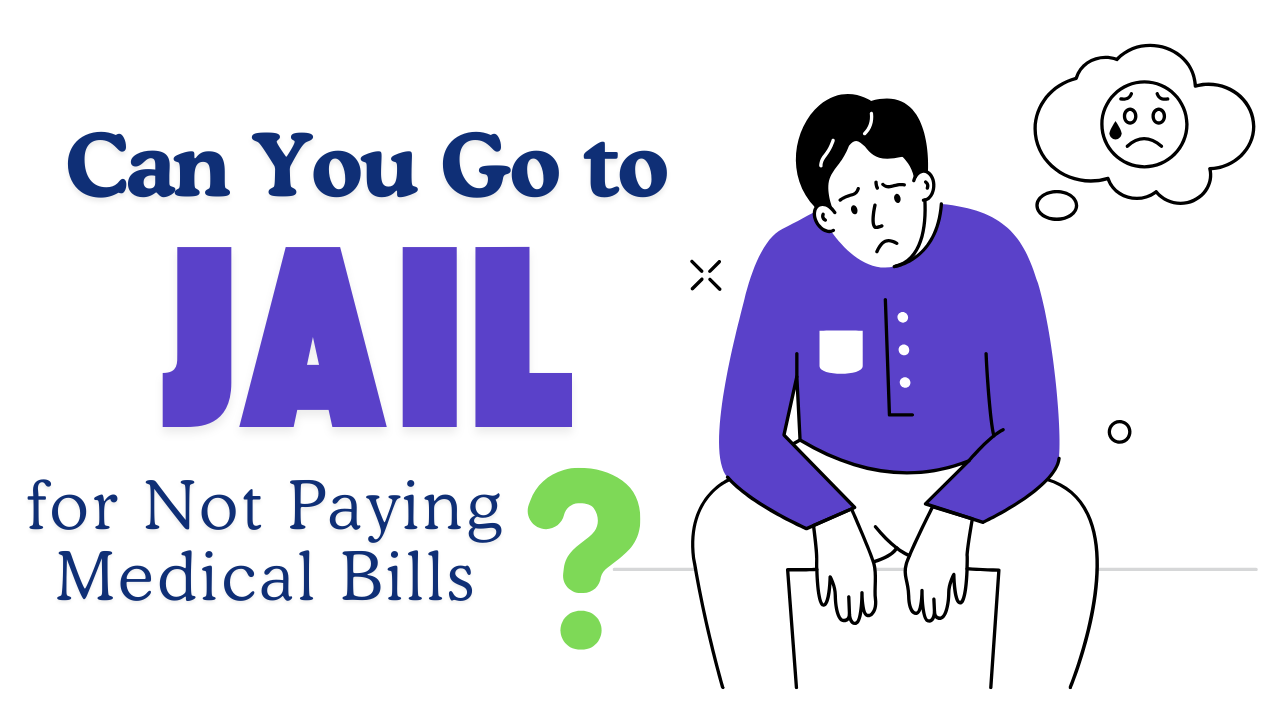 Can You Go to Jail for Not Paying Medical Bills?